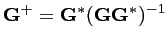 $\displaystyle {\mathbf{G}}^+ = \mathbf{G}^*(\mathbf{G}\mathbf{G}^*)^{-1}$
