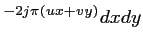 $\displaystyle ^{-2j\pi \left(ux + vy \right)} dx dy$