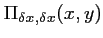 $\displaystyle \Pi_{\delta x,\delta x}(x,y)$