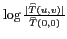 $ \log{\frac{\vert \widehat {T}(u,v) \vert }{\widehat {T}(0,0)}}$