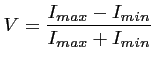 $\displaystyle V = \frac{\displaystyle I_{max} - I_{min}}{I_{max} + I_{min}}$