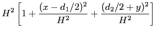 $\displaystyle H^2 \left[1+\frac{(x-d_1/2)^2}{H^2}+\frac{(d_2/2+y)^2}{H^2} \right]$