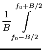 $\displaystyle \frac{1}{B} \int \limits_{f_0-B/2}^{f_0+B/2}$