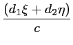 $\displaystyle \frac{(d_1\xi+d_2\eta)}{c}$