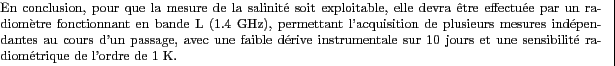 \resizebox{16cm}{!}{
\psframebox{
\begin{tabular}{p{\textwidth}}
En conclusion, ...
...sur 10 jours et une
sensibilit radiomtrique de l'ordre de 1~K.
\end{tabular}}}