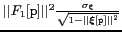 $ \vert\vert F_1[\texttt{p}] \vert\vert ^2 \frac{\sigma_{\boldsymbol{\xi}}}{\sqrt{1-\vert\vert\boldsymbol{\xi}[\texttt{p}]\vert\vert^2}}$