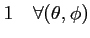 $\displaystyle 1 \quad \forall (\theta ,\phi)$