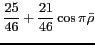 $ \displaystyle \frac{25}{46}+\frac{21}{46}\cos\pi \bar{\rho}$