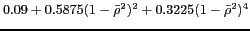 $ 0.09 +0.5875(1-\bar{\rho}^2)^2 +0.3225(1-\bar{\rho}^2)^4$