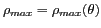 $ \rho_{max} =
\rho_{max}(\theta )$