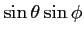 $\displaystyle \sin \theta \sin \phi$