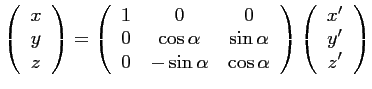 $\displaystyle \left( \begin{array}{c} x \\ y \\ z \end{array} \right) = \left( ...
... \end{array} \right) \left( \begin{array}{c} x' \\ y' \\ z' \end{array} \right)$