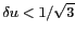 $ \delta u<1/\sqrt{3}$