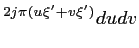 $\displaystyle ^{2j\pi(u\xi'+v\xi')} du dv$