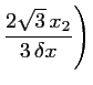 $\displaystyle \frac{2\sqrt{3}\,x_2}{3\,\delta x}
\Biggr)$