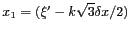 $ x_1 = (\xi'-k\sqrt{3}\delta x/2)$