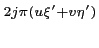 $\displaystyle ^{2j\pi(u\xi'+v\eta')}$