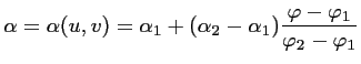 $\displaystyle \alpha = \alpha(u,v) = \alpha_1 +(\alpha_2-\alpha_1)\frac{\varphi-\varphi_1}{\varphi_2-\varphi_1}$